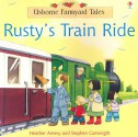 Rusty's Train Ride - Heather Amery, Stephen Cartwright