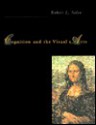 Cognition and the Visual Arts - Robert L. Solso