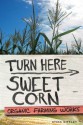 Turn Here Sweet Corn - Atina Diffley