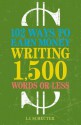 102 Ways to Earn Money Writing 1,500 Words or Less: The Ultimate Freelancer's Guide - I.J. Schecter