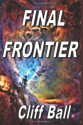 Final Frontier: A Sequel to New Frontier - Cliff Ball