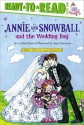 Annie and Snowball and the Wedding Day - Cynthia Rylant, Suçie Stevenson