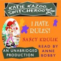 I Hate Rules! - Nancy E. Krulik, Anne Bobby