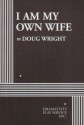 I am My Own Wife - Acting Edition - Doug Wright