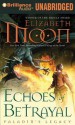 Echoes of Betrayal - Elizabeth Moon