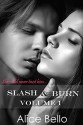 Slash & Burn: Volume I - Alice Bello