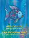 Arc-En-Ciel = The Rainbow Fish: French English Edition - Marcus Pfister