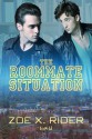 The Roommate Situation - Zoe X. Rider