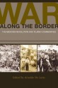 War along the Border: The Mexican Revolution and Tejano Communities (University of Houston Series in Mexican American Studies, Sponsored by the Center for Mexican American Studies) - Arnoldo De Lexf3n, Sonia Hernxe1ndez, Thomas H. Kreneck, Gerald Horne, Margaret Stevens, George T. Dxedaz, Juanita Luna Lawhn, Trinidad Gonzales, Paul Hart, Roberto R. Trevixf1o, Miguel Antonio Levario, Raxfal Ramos, Tatcho Mindiola, Richard Ribb, John Eusebio Klingema