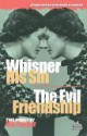 Whisper His Sin/The Evil Friendship - Vin Packer