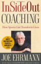 InSideOut Coaching: How Sports Can Transform Lives - Joe Ehrmann, Gregory Jordan