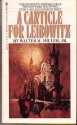 A Canticle For Leibowitz - Walter M. Miller Jr.