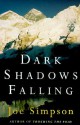 Dark Shadows Falling - Joe Simpson