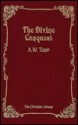 The Divine Conquest - A.W. Tozer