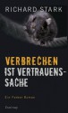 Verbrechen ist Vertrauenssache: Roman (German Edition) - Richard Stark, Dirk van Gunsteren