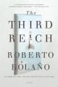 The Third Reich - Roberto Bolaño, Natasha Wimmer