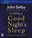 Getting a Good Night's Sleep - John Selby