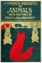 A Hundred Anecdotes of Animals - Percy J. Billinghurst