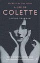 Secrets of the Flesh: A Life of Colette - Judith Thurman