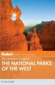 Fodor's The Complete Guide to the National Parks of the West, 2nd Edition - Fodor's Travel Publications Inc., Fodor's Travel Publications Inc.