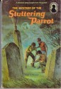 The Mystery of the Stuttering Parrot (Alfred Hitchcock and The Three Investigators, #2) - Robert Arthur