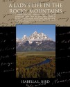 A Ladys Life in the Rocky Mountains - Isabella L. Bird