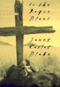 IN ROGUE BLOOD H - James Carlos Blake, Blake J.