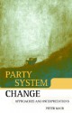 Party System Change ' Approaches and Interpretations ' - Peter Mair