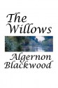 The Willows - Algernon Blackwood