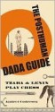 The Posthuman Dada Guide: Tzara & Lenin Play Chess - Andrei Codrescu