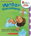 Water Everywhere! - Christine Taylor-Butler, Maurie J. Manning