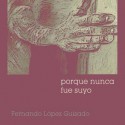 Porque Nunca Fue Suyo - Fernando López Guisado, Luisa Navarrete, Manuel Lacarta