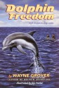 Dolphin Freedom - Wayne Grover, Jim Fowler