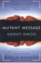 Mutant Message: Down Under - Marlo Morgan