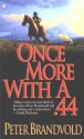 Once More with a .44 - Peter Brandvold