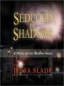 Seduced by Shadows: The Marked Souls Series, Book 1 (MP3 Book) - Jessa Slade