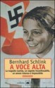 A voce alta - Bernhard Schlink, Rolando Zorzi