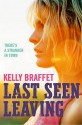 Last Seen Leaving - Kelly Braffet