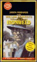 Ironweed: A Novel of Suspense - William Kennedy