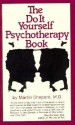 The Do-It-Yourself Psychotherapy Book - Martin Shepard