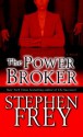 The Power Broker - Stephen W. Frey, Holter Graham