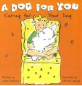 A Dog for You: Caring for Your Dog - Susan Blackaby, Charlene Delage