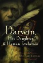 Darwin, His Daughter, and Human Evolution - Randal Keynes