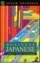 Teach Yourself Business Japanese - Teach Yourself Publishing