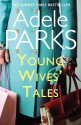 Young Wives' Tales - Adele Parks