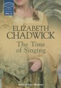 The Time of Singing - Elizabeth Chadwick, Peter Wickham