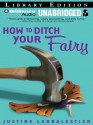 How to Ditch Your Fairy - Justine Larbalestier, Kate Atkinson