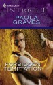 Forbidden Temptation (Harlequin Intrigue) - Paula Graves