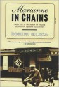 Marianne in Chains: Daily Life in the Heart of France During the German Occupation - Robert Gildea