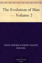 The Evolution of Man - Volume 2 - Ernst Haeckel